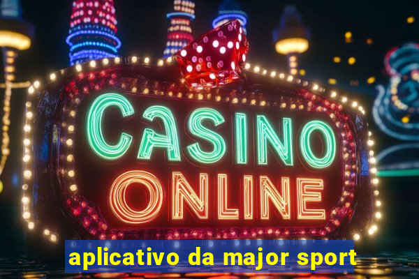 aplicativo da major sport